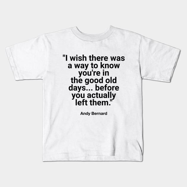 Good ol' days II (blk text) Kids T-Shirt by Six Gatsby